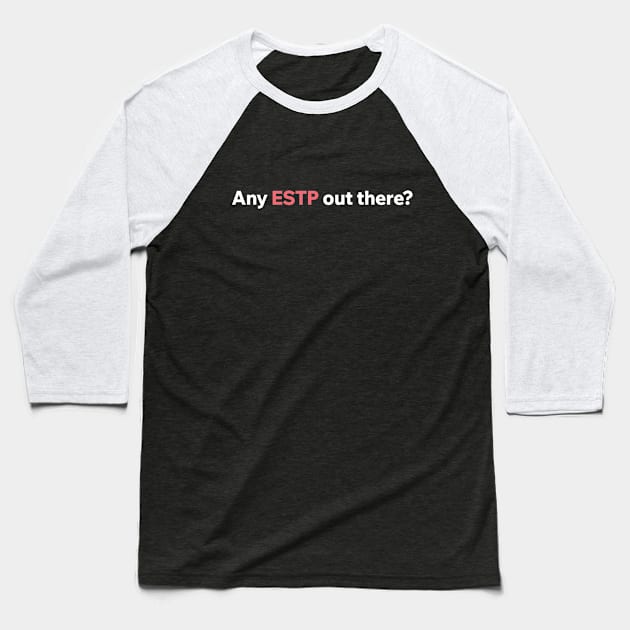 ESTP Baseball T-Shirt by Aome Art